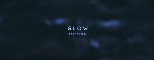 Glow feat. Gaeko